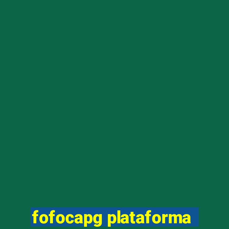 fofocapg plataforma